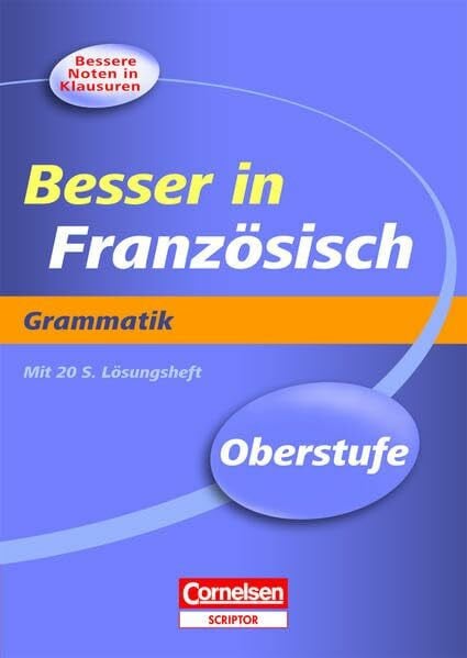 Lück-Hildebrandt, Simone Besser in Französisch – Oberstufe: Grammatik (Cornelsen Scriptor - Besser in)