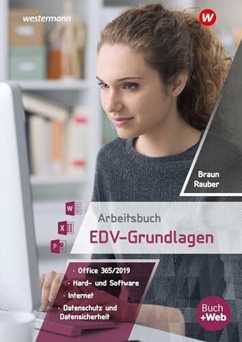 Braun, Frank Arbeitsbuch EDV-Grundlagen - Windows 10 und MS-Office 2019: Schulbuch