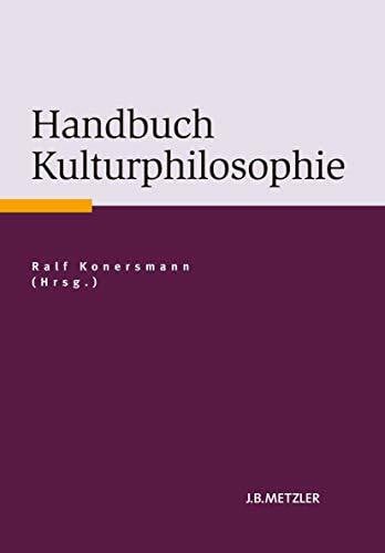 Konersmann, Ralf Handbuch Kulturphilosophie