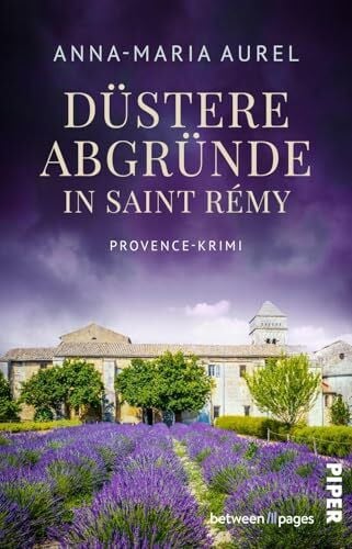 Aurel, Anna-Maria Düstere Abgründe in Saint Rémy (Capitaine Mathieu Dubois ermittelt 4): Provence-Krimi | Nervenaufreibende Urlaubslektüre in Südfrankreich