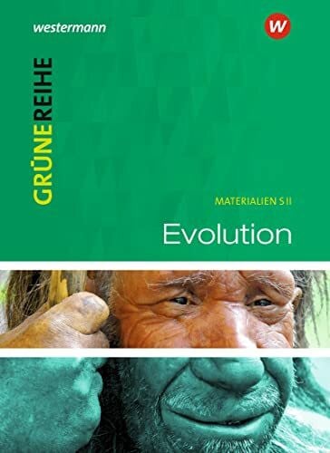 Westermann Bildungsmedien Verlag GmbH Evolution: Schulbuch: Integrierte Gesamtschule, Gemeinschaftsschule, Stadtteilschule, Gymnasium, Sekundarstufe 2. 10. Schuljahr bis 13. Schuljahr ... für den Sekundarbereich II - Ausgabe 2012)