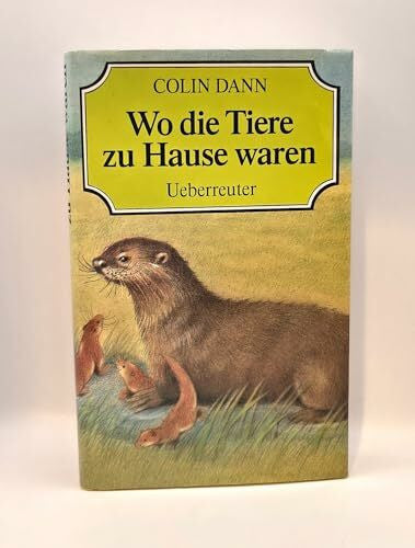Dietzsch-Capelle, Erika Wo die Tiere zu Hause waren