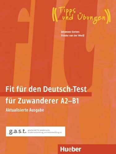 van der Werff, Frauke Fit für den Deutsch-Test für Zuwanderer A2–B1: Aktualisierte Ausgabe.Deutsch als Zweitsprache / Übungsbuch mit Audios online (Fit für ... Erwachsene)