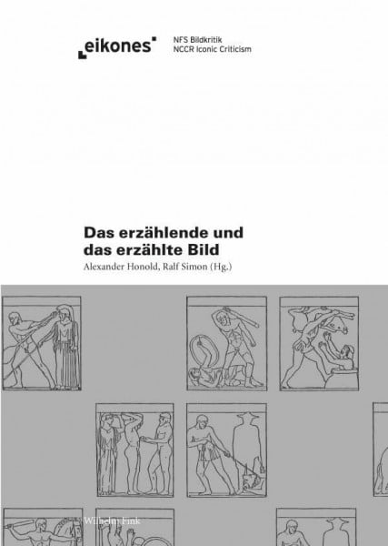 Alexander Honold Das erzählende und das erzählte Bild (Eikones)