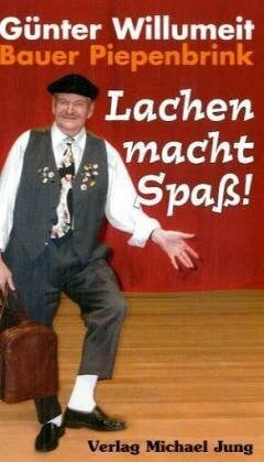 Piepenbrink, Bauer Lachen macht Spass!
