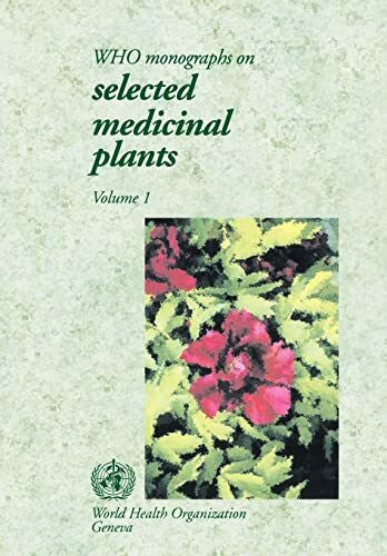 World Health Organization Who Monographs on Selected Medical Plants, Vol 1 (Who Monographs on Selected Medicinal Plants, Band 1)