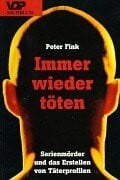 Immer wieder töten: Serienmörder und das Erstellen von Täterprofilen