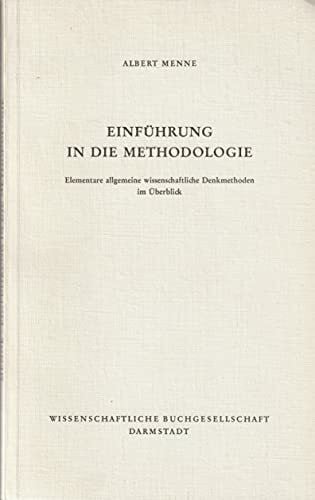 Menne, Albert Einführung in die Methodologie. Elementare allgemeine wissenschaftliche Denkmodelle im Überblick