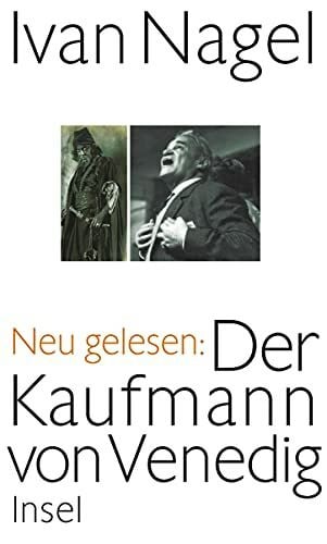 Nagel, Ivan Shakespeares Doppelspiel: »Der Kaufmann von Venedig« neu gelesen