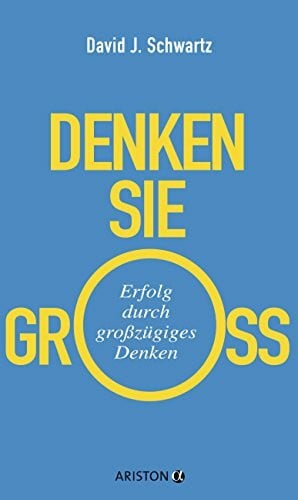 Künzel, Helga Denken Sie groß!: Erfolg durch großzügiges Denken