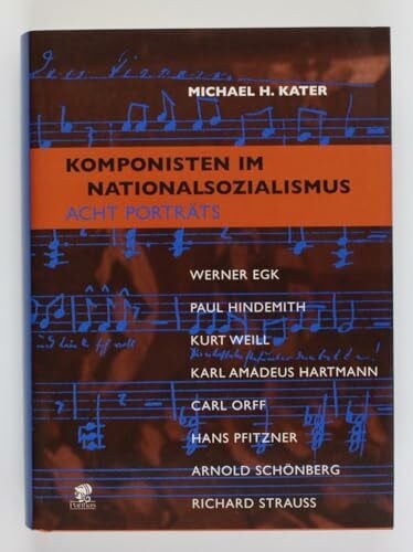 Kater, Michael H Komponisten im Nationalsozialismus: 8 Portraits