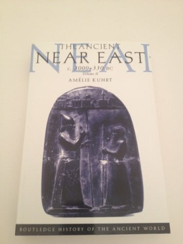 Kuhrt, A. Ancient near East C3000-330 BC (The Ancient near East C3000-330 BC)