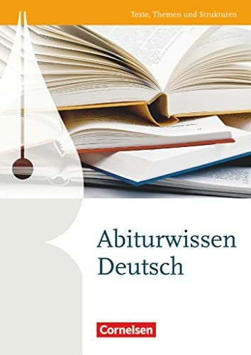 Erlach, Dietrich Texte, Themen und Strukturen - Zu allen Ausgaben: Abiturwissen Deutsch - Nachschlagewerk