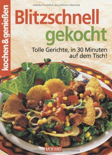 Heidrun Bobeth kochen & genießen. Blitzschnell gekocht. Tolle Gerichte, in 30 Minuten auf dem Tisch!