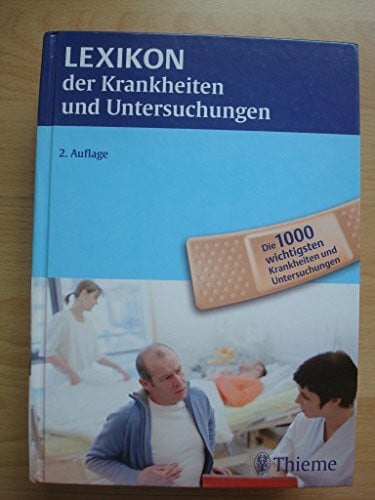 Burk, Annelie Lexikon der Krankheiten und Untersuchungen: Die 1000 wichtigsten Krankheiten und Untersuchungen