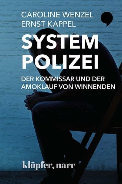 Kappel, Ernst System Polizei Der Kommissar und der Amoklauf von Winnenden: Eine Spurensuche