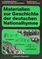 Wolf, Lothar Materialien zur Geschichte der deutschen Nationalhymne: Arbeitsheft zum Schulfernsehen