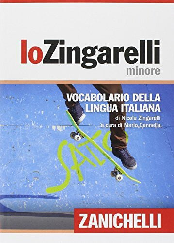 Zingarelli, Nicola Lo Zingarelli minore. Vocabolario della lingua italiana (I dizionari minori)
