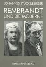 Stückelberger, Johannes Rembrandt und die Moderne. Der Dialog mit Rembrandt in der deutschen Kunst um 1900