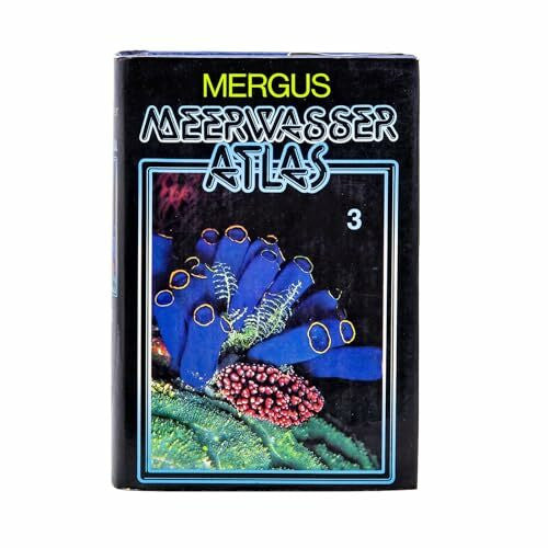 Mossleitner, Horst Meerwasser Atlas, Kst, Bd.3, Wirbellose Tiere: Muscheln, Tintenschnecken, Meeresborstenwürmer, Haarsterne . . .
