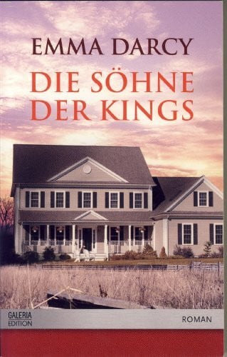 Emma Darcy Die Söhne der Kings