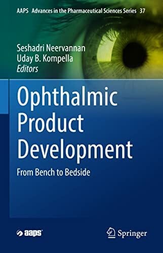Kompella, Uday B. Ophthalmic Product Development: From Bench to Bedside (AAPS Advances in the Pharmaceutical Sciences Series, 37, Band 37)