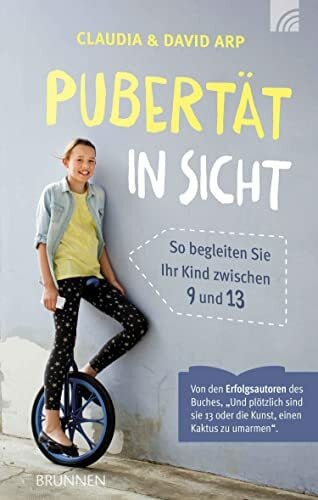 Hübsch, Renate Pubertät in Sicht: So begleiten Sie Ihr Kind zwischen 9 und 13
