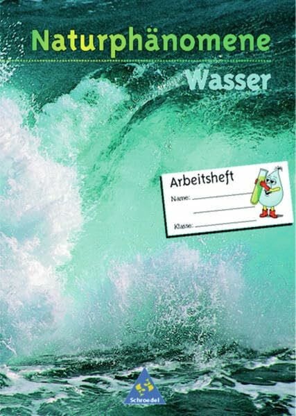 Firnhaber, Hans-Ulrich Naturphänomene - Arbeitshefte: Naturphänomene: Arbeitsheft Wasser: Arbeitshefte / Arbeitsheft Wasser