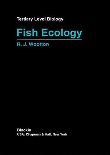 Wootton, Robert J. Fish Ecology (Tertiary Level Biology)