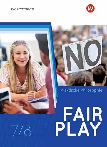 Haller, Jennifer Fair Play - Lehrwerk für den Unterricht im Fach Praktische Philosophie in Nordrhein-Westfalen - Neubearbeitung: Schulbuch 7/8