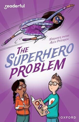 Paterson, Alex Readerful Independent Library: Oxford Reading Level 18: The Superhero Problem
