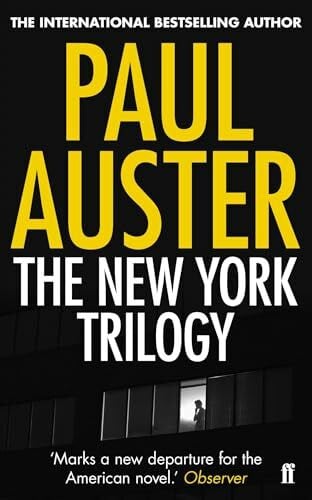 Auster, Paul The New York Trilogy: City of Glass, Ghosts, The Locked Room