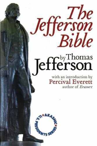 Jefferson, Thomas The Jefferson Bible (Akashic U.S. Presidents Series, 3, Band 3)