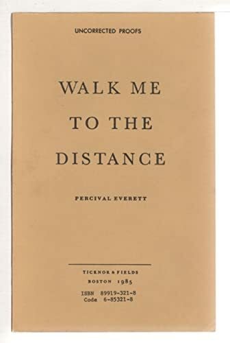 Everett, Percival L. Walk Me to the Distance