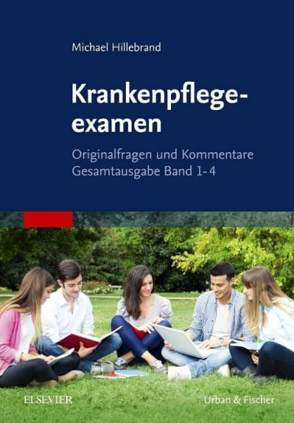 Hillebrand, Michael Krankenpflegeexamen Band: Originalfragen und Kommentare, Gesamtausgabe Band 1-4