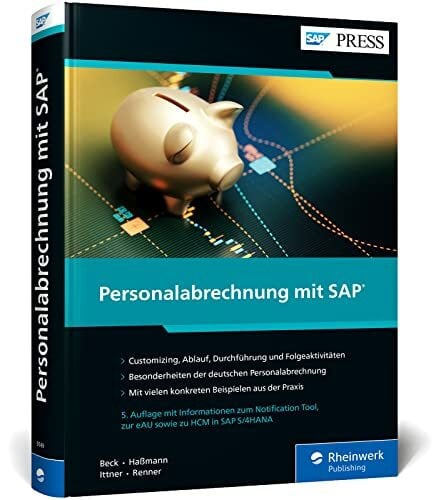 Renner, Markus Personalabrechnung mit SAP: Das umfassende Handbuch zu HCM in SAP ERP und S/4HANA (SAP HR) (SAP PRESS)