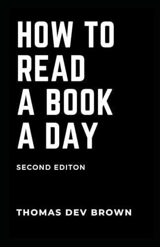 Brown, Thomas Dev How To Read A Book A Day – Zweitliebe by Studibuch