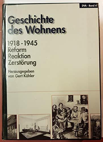 Kähler, Gert Geschichte des Wohnens, 5 Bände, Band 4, 1918-1945: Reform, Reaktion, Zerstörung