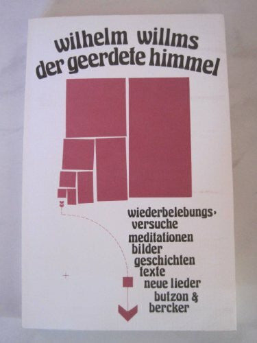 Strauss, Herta Der geerdete Himmel: Wiederbelebungsversuche. Meditationen - Bilder - Geschichten - Texte - neue Lieder