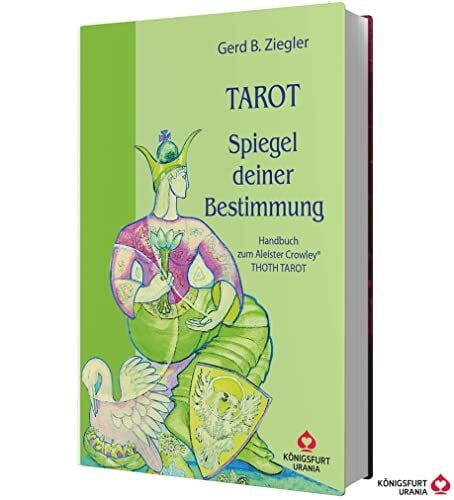 Bodhigyan Tarot - Spiegel deiner Bestimmung. Handbuch zum Crowley Tarot: Handbuch zum Aleister Crowley Thoth Tarot