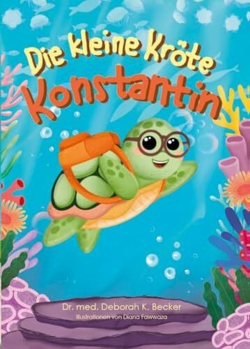 Dr. med. Becker, Deborah K. Die kleine Kröte Konstantin