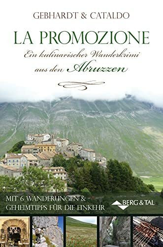 Cataldo, Immacolata La Promozione: Ein kulinarischer Wanderkrimi aus den Abruzzen (Abruzzen Krimi)