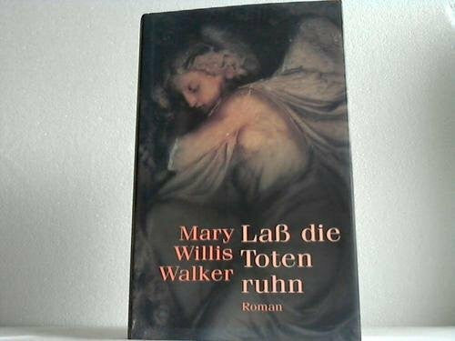 Walker, Mary Willis Laß die Toten ruhn