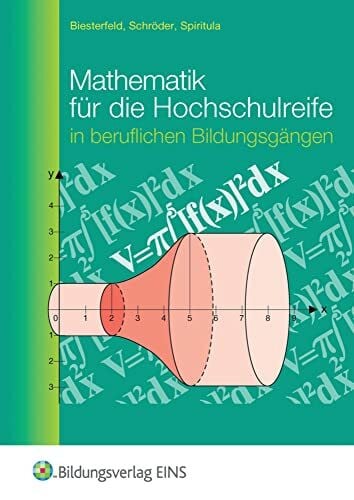 Spiritula, Friedrich Mathematik für die Hochschulreife in beruflichen Bildungsgängen: Schülerband (Mathematik: Ausgabe für die Hochschulreife in Beruflichen Bildungsgängen)