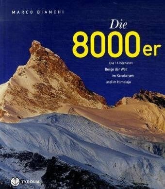 Kammerlander, Hans Die Achttausender: Die 14 höchsten Berge der Welt im Karakorum und im Himalaya