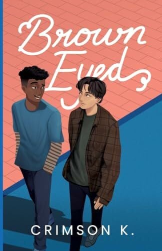 K., Crimson Brown Eyed: Ein Boys Love Roman [Deutsche Ausgabe]