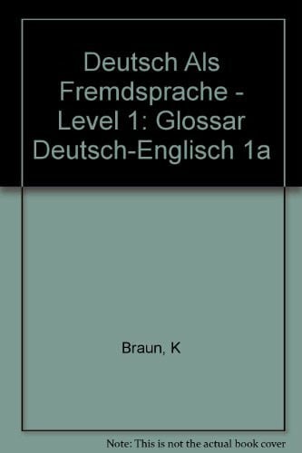 Schmoe, F Deutsch als Fremdsprache, Glossar Deutsch-Englisch (Deutsch Als Fremdsprache - Level 1)