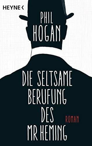 Wagner, Alexander Die seltsame Berufung des Mr Heming: Roman