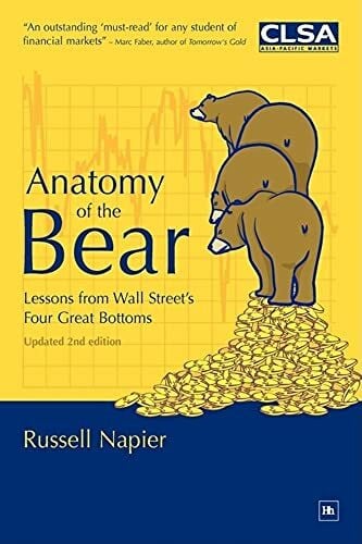 Napier, Russell Anatomy of the Bear: Lessons from Wall Street's Four Great Bottoms