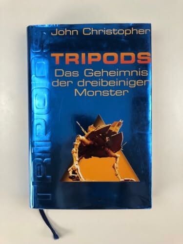 Rahn, Sabine Tripods. Das Geheimnis der dreibeinigen Monster. Bd. 2